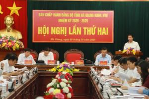 Hà Giang: Hội nghị lần thứ 2 BCH Đảng bộ tỉnh khóa XVII