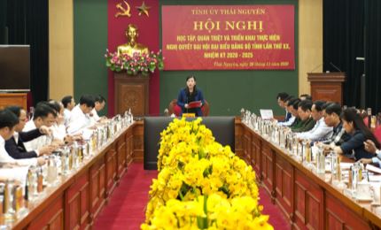 Thái Nguyên: Đưa Nghị quyết Đại hội sớm đi vào cuộc sống