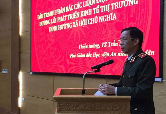 Thiếu tướng, TS Trần Kim Hải - Phó Giám đốc Học viện An ninh nhân dân phát biểu tại hội thảo