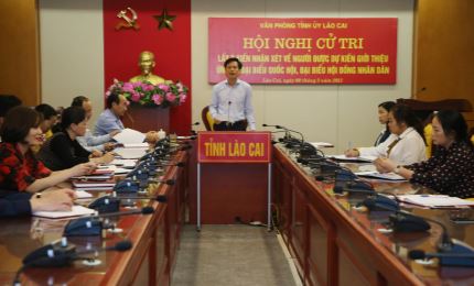 Lào Cai lấy ý kiến cử tri với người được giới thiệu ứng cử ĐBQH và đại biểu HĐND tỉnh