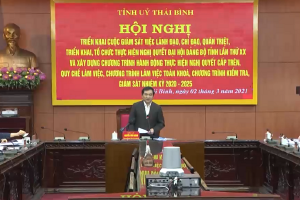 Thái Bình: Triển khai giám sát việc thực hiện Nghị quyết Đại hội Đảng bộ tỉnh