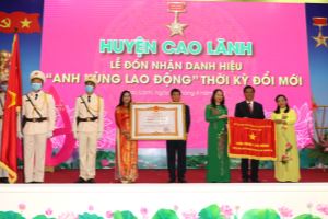 Huyện Cao Lãnh (Đồng Tháp) đón nhận danh hiệu Anh hùng Lao động thời kỳ đổi mới